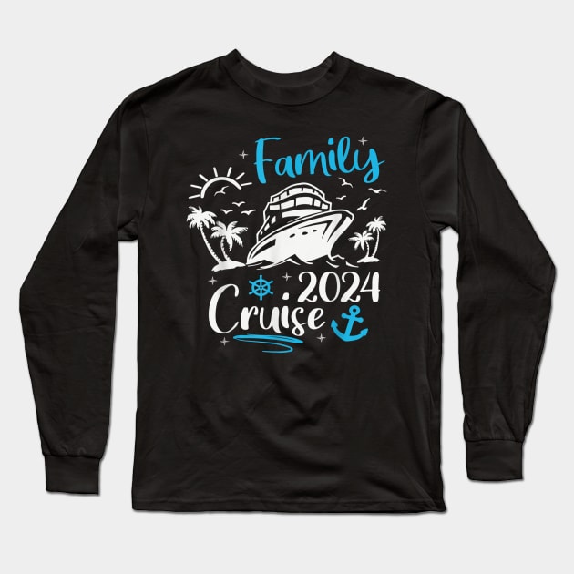 Family Cruise 2024 Making Memories Family Vacation Trip 2024 Long Sleeve T-Shirt by elmiragokoryan